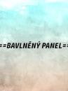 Cottonpanel - látkové panely: bavlna, úplet, teplákovina, softshell