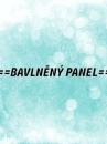 Cottonpanel - látkové panely: bavlna, úplet, teplákovina, softshell